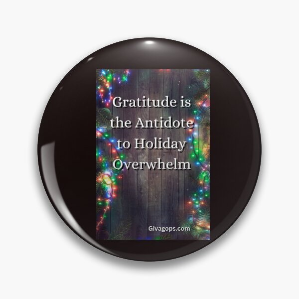 Item preview, "Gratitude is the antidote to holiday overwhelm." designed and sold by CUTESTUFFnow.