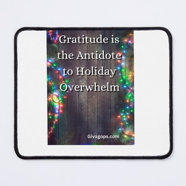 Item preview, "Gratitude is the antidote to holiday overwhelm." designed and sold by CUTESTUFFnow.