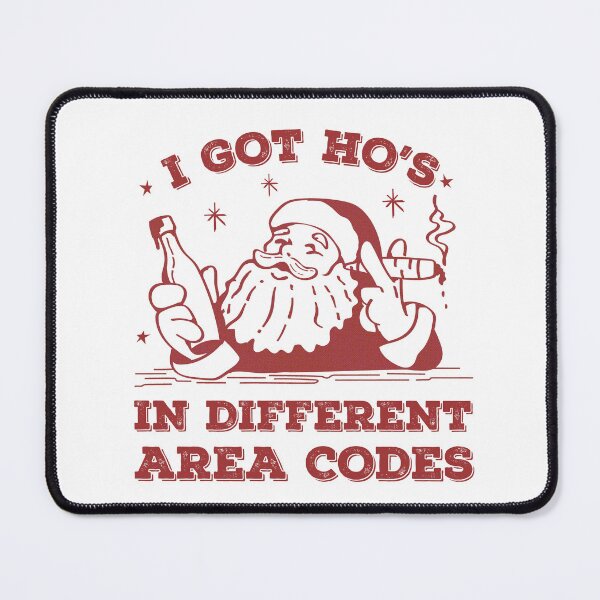 Item preview, Santa says - I got ho's in different area codes designed and sold by messy-nessie.
