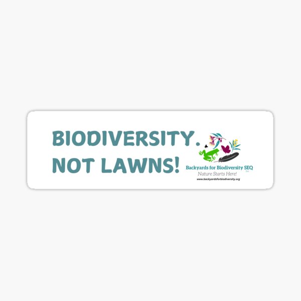 Biodiversity - Not Lawns. Sticker