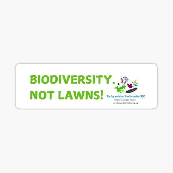 Biodiversity - not lawns - green Sticker