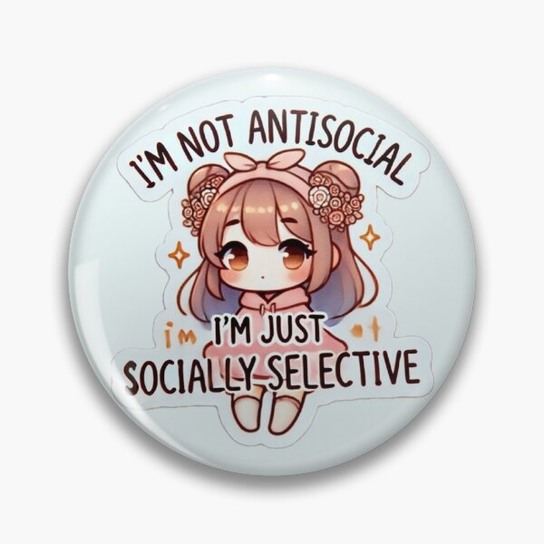 Item preview, I’m Socially Selective, Not Antisocial designed and sold by cherryfoxy24.