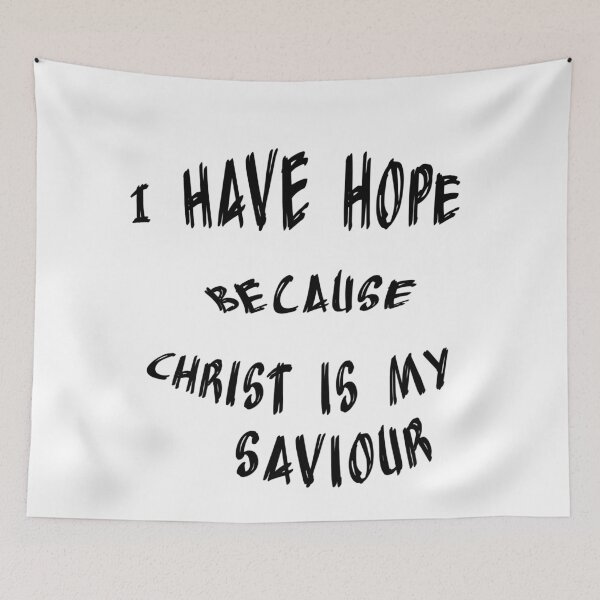 Item preview, I have hope because Christ is my Saviour designed and sold by JLZS.