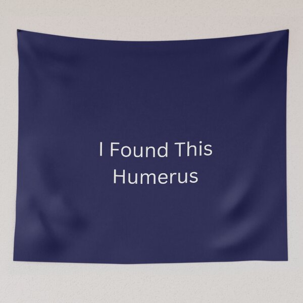 Item preview, I Found This Humerus designed and sold by aavyanshi.