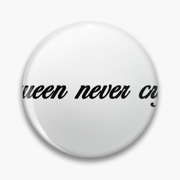 Item preview, queen never cry  designed and sold by Atunsin.