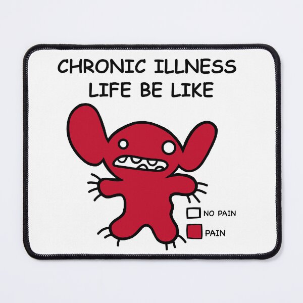 Item preview, Chronic illness life be like designed and sold by CaitlynConnor.