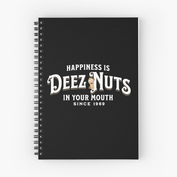 Item preview, Happiness is Deez Nuts in your Mouth designed and sold by BoxcarApparel.
