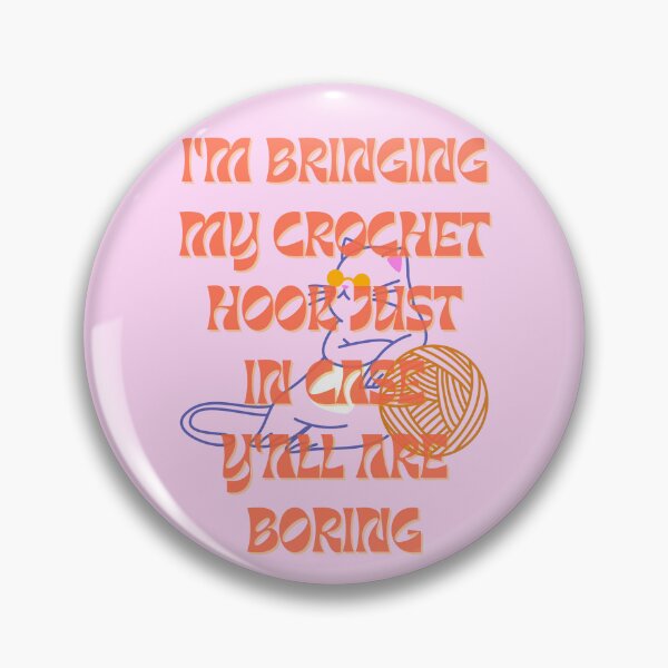 Item preview, Cat & Yarn "I'm Bringing My Crochet Hook Just In Case Y'all Are Boring" designed and sold by AJdodd.