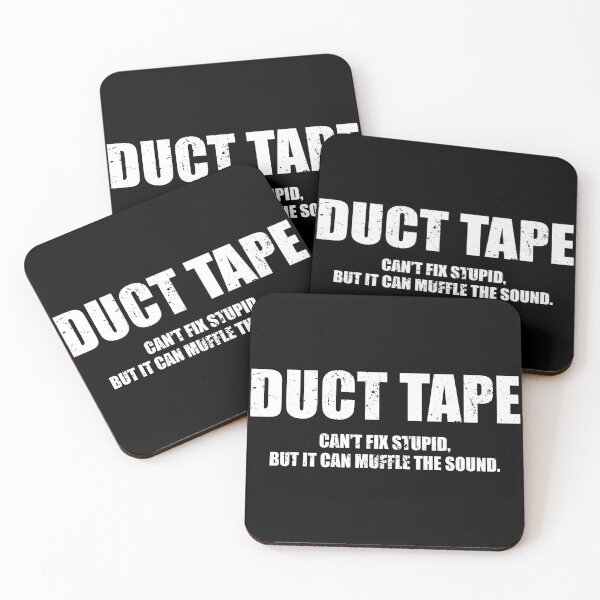 Item preview, Duct Tape - Cant Fix Stupid But It Can Muffle The Sound - Funny Sarcasm Saying designed and sold by mhernaevily.