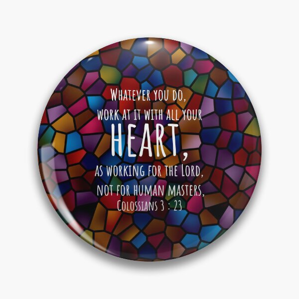 Item preview, Colossians 3 : 23 - Work with all your heart - Bible passage designed and sold by JF Designs.