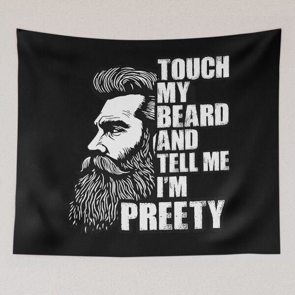 Item preview, Touch My Beard And Tell Me I'm Pretty designed and sold by AlphaTeez.
