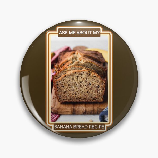 Item preview, ASK ME ABOUT MY BANANA BREAD RECIPE designed and sold by dontcryimhere.