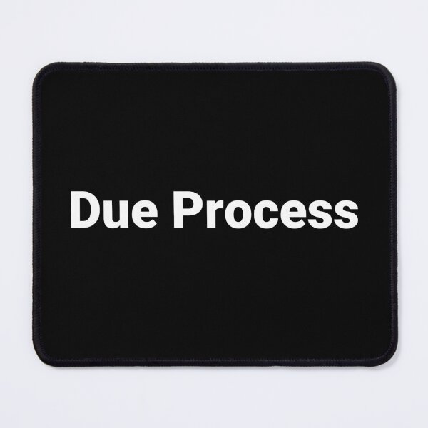 Item preview, Due Process designed and sold by Text-based T-Shirts and Gifts.