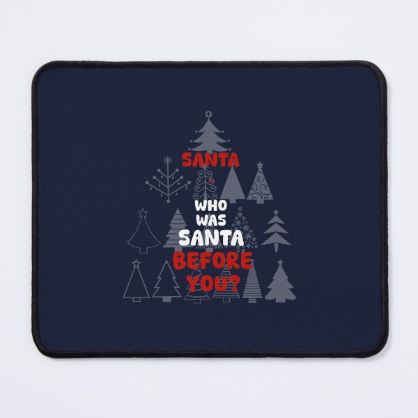 Item preview, SANTA, WHO WAS SANTA BEFORE YOU?, Unique designed and sold by villacreativa.