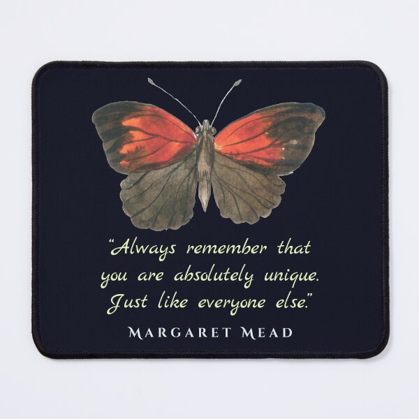 Item preview, Margaret Mead quote: Always remember that you are absolutely unique. Just like everyone else. designed and sold by artbleed.