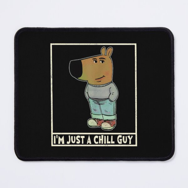 Item preview, Just A Chill Guy Meme designed and sold by LawmanNastasia.