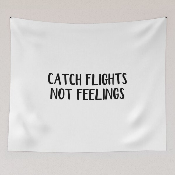 Item preview, Catch flights not feelings designed and sold by allthetees.