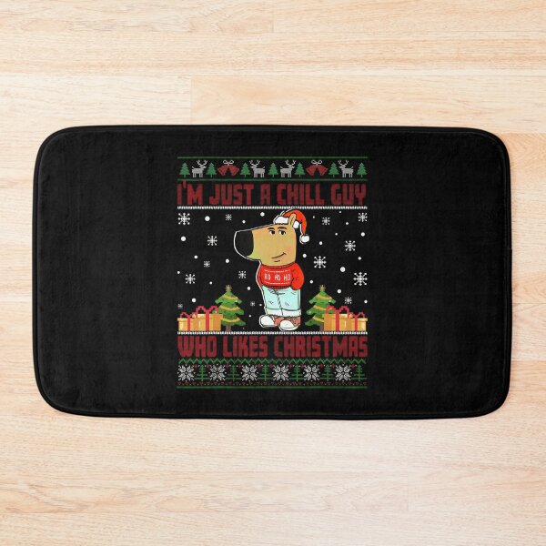 Item preview, Just A Chill Guy Who Likes Christmas designed and sold by LawmanNastasia.