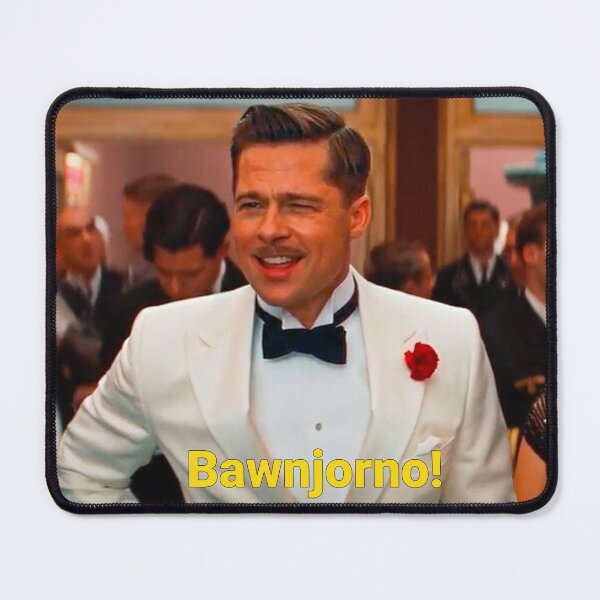 Item preview, Inglourious Basterds, Brad Pitt "Bawnjorno!" designed and sold by Paskwaleeno.