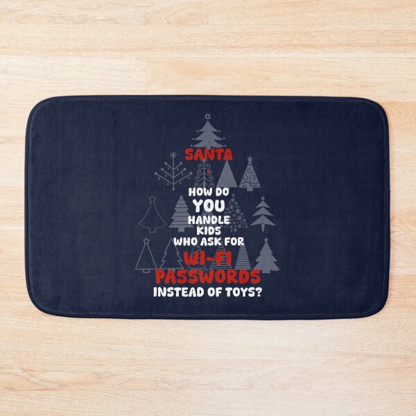 Item preview, SANTA, HOW DO YOU HANDLE KIDS WHO ASK FOR WI-FI PASSWORDS INSTEAD OF TOYS?, Unique designed and sold by villacreativa.