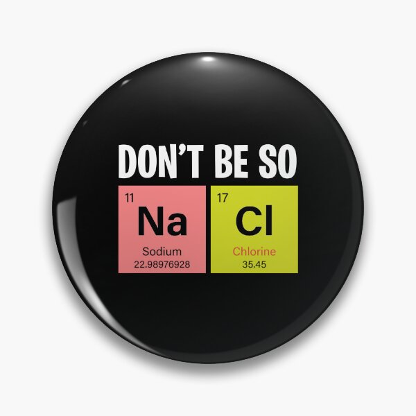 Item preview, Funny Chemistry Humor Don't Be Salty Science Wordplay Elements designed and sold by w1ckerman.