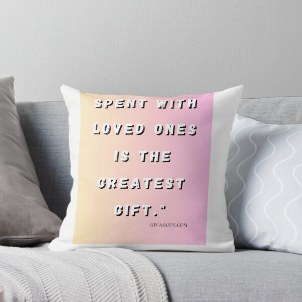 Item preview, "Time spent with loved ones is the greatest gift." designed and sold by CUTESTUFFnow.