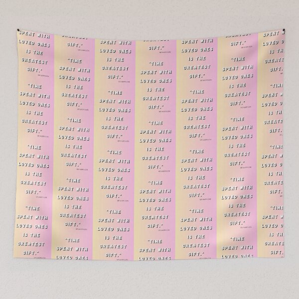 Item preview, "Time spent with loved ones is the greatest gift." designed and sold by CUTESTUFFnow.