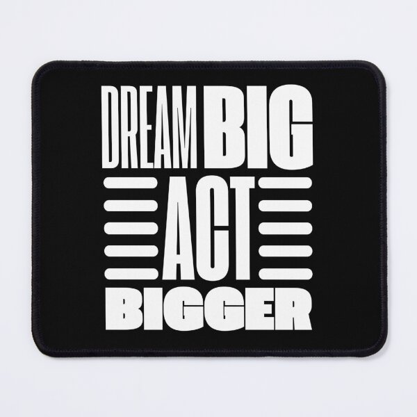 Item preview, Dream Big Act Bigger designed and sold by OMG Outfits .