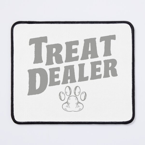 Item preview, TREAT DEALER designed and sold by TonySpencer.