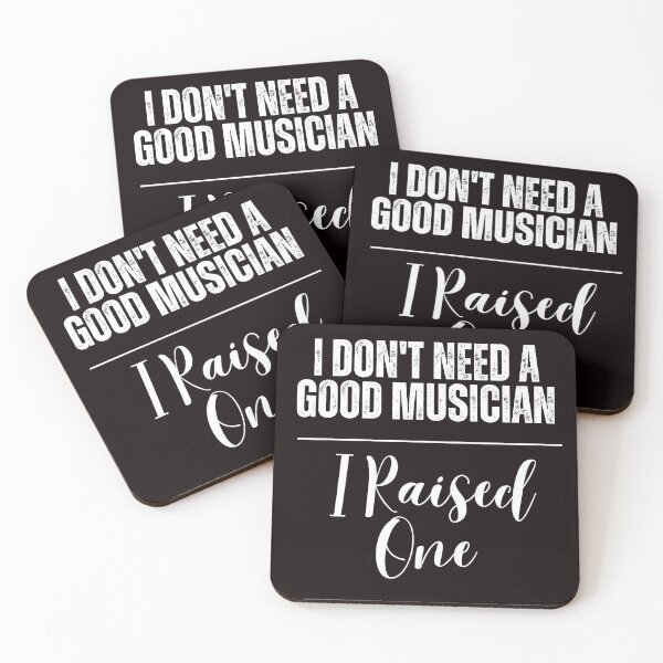 Item preview, I DON'T NEED A GOOD MUSICIAN I RAISED ONE designed and sold by AngelArtss.