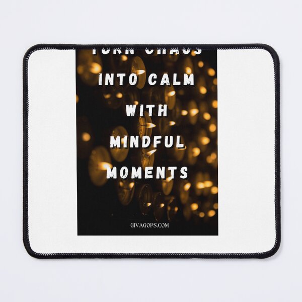 Item preview, "Turn chaos into calm with mindful moments." designed and sold by CUTESTUFFnow.