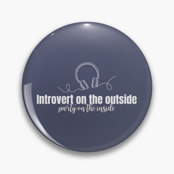 Item preview, Introvert on the outside, party on the inside designed and sold by musthavewords.