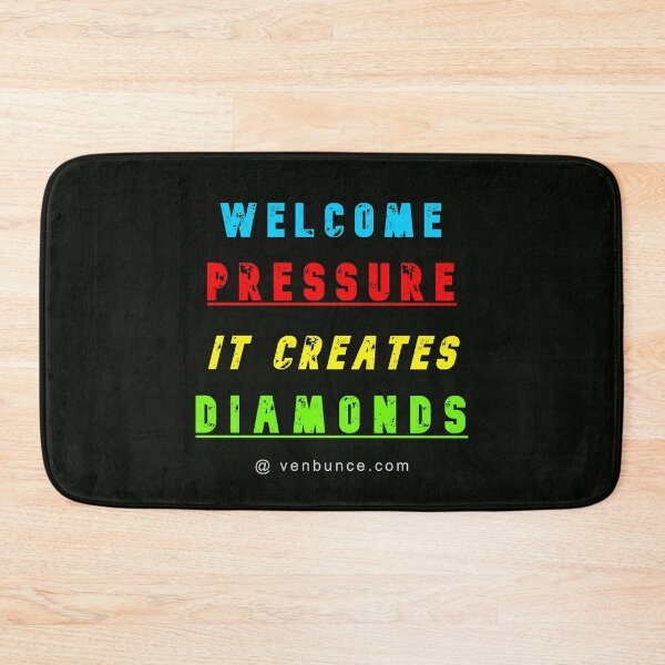 Item preview, Welcome Pressure - It Creates Diamonds designed and sold by AlienAlmanac.