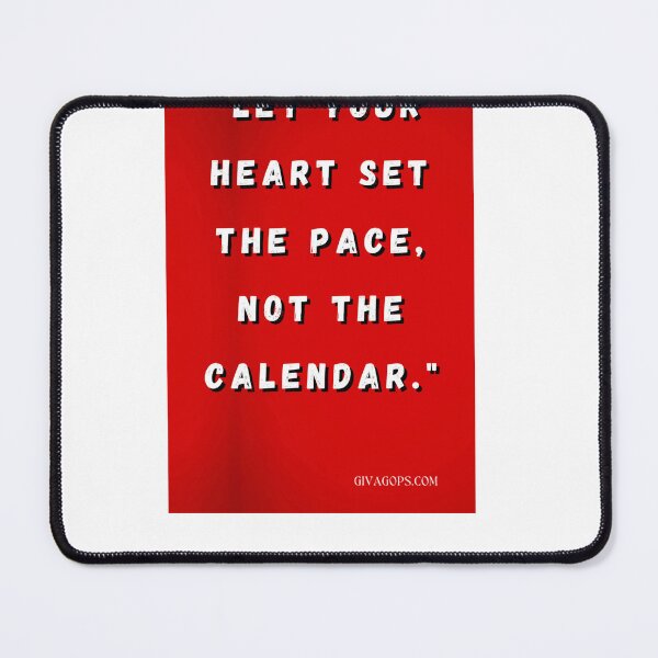 Item preview, "Let your heart set the pace, not the calendar." designed and sold by CUTESTUFFnow.