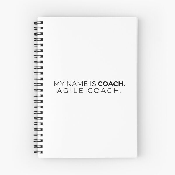Item preview, My name is Coach, Agile Coach. designed and sold by getmorefromlife.