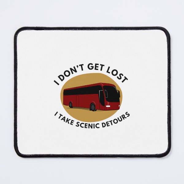 Item preview, BUSDRIVER I don't get lost i take scenic detours designed and sold by TrashyTreasures.