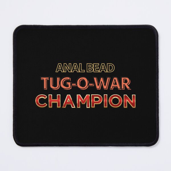 Item preview, Anal Bead Tag-O-War Champion Funny Adult Humor sarcastic embarassing designed and sold by JoyTop.