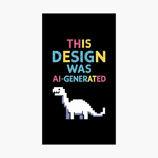 Item preview, This Design Was AI Generated Funny Gift For Tech Enthusiasts designed and sold by CosmicFreedom9.