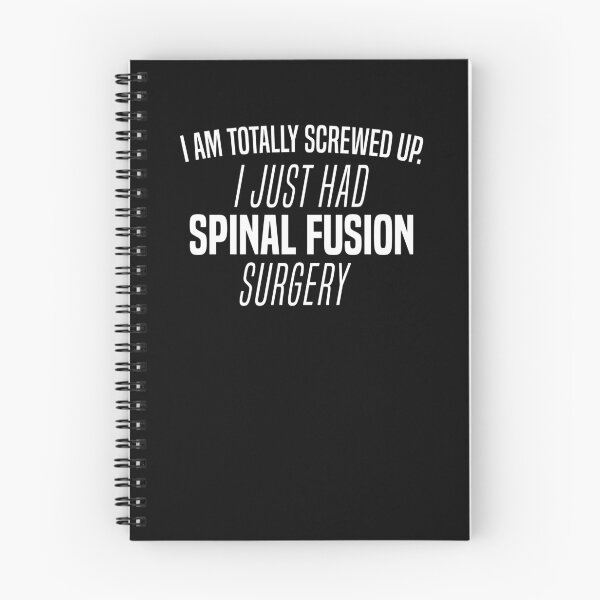 Item preview, I Am Totally Screwed Up I Just Had Spinal Fusion Surgery Tee designed and sold by LookTwice.