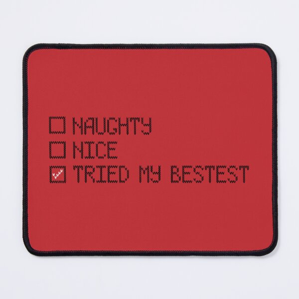 Item preview, Naughty Nice Tried my Bestest List designed and sold by therocketman.