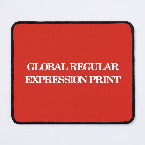 Item preview, Global Regular Expression Print designed and sold by ChickenFund.