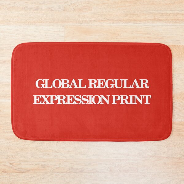 Item preview, Global Regular Expression Print designed and sold by ChickenFund.