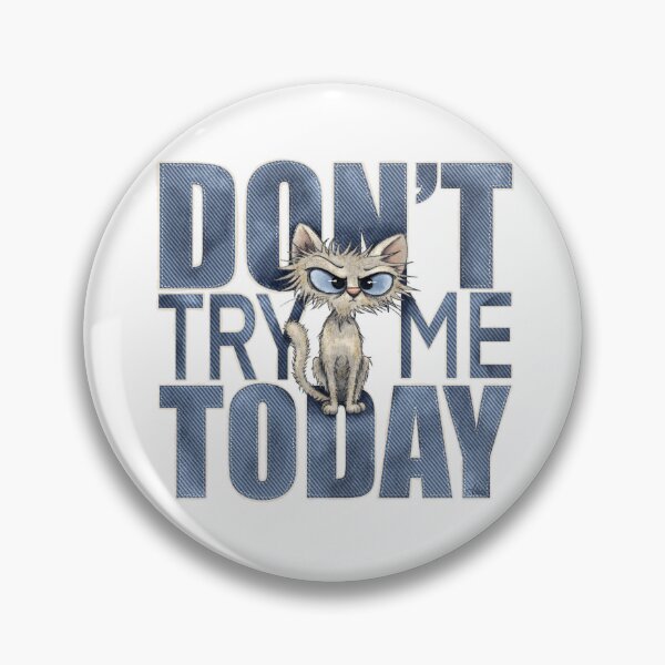 Item preview, Don't try me today designed and sold by alies-art.