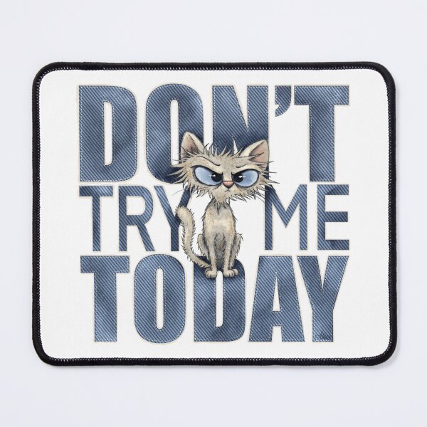 Item preview, Don't try me today designed and sold by alies-art.