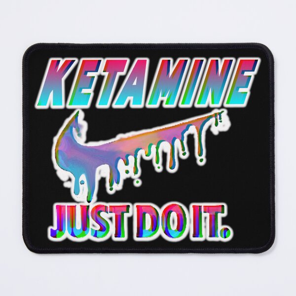 Item preview, Ketamine: Just Do It. designed and sold by saaad-pap.