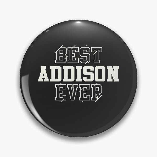 Item preview, Best Addison Ever Personalized Name Addison designed and sold by cidolopez.