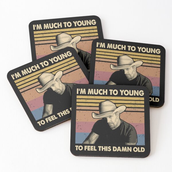 Item preview, I'm Much To Young To Feel This Damn Old Garth Brooks designed and sold by Hoahip.