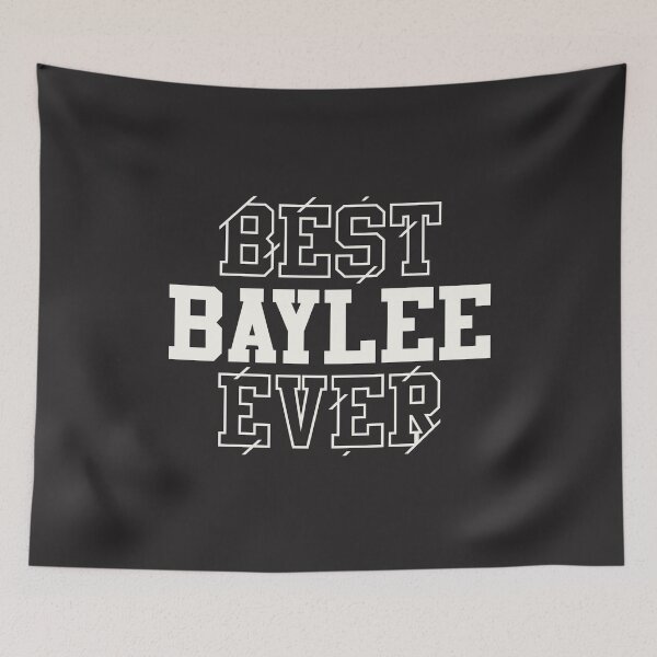 Item preview, Best Baylee Ever Personalized Name Baylee designed and sold by cidolopez.