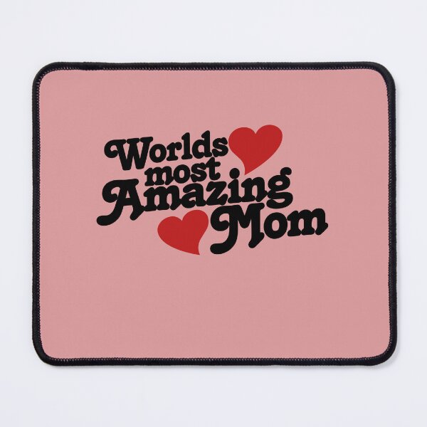 Item preview, Worlds most amazing mom designed and sold by FrictionMaxxing.