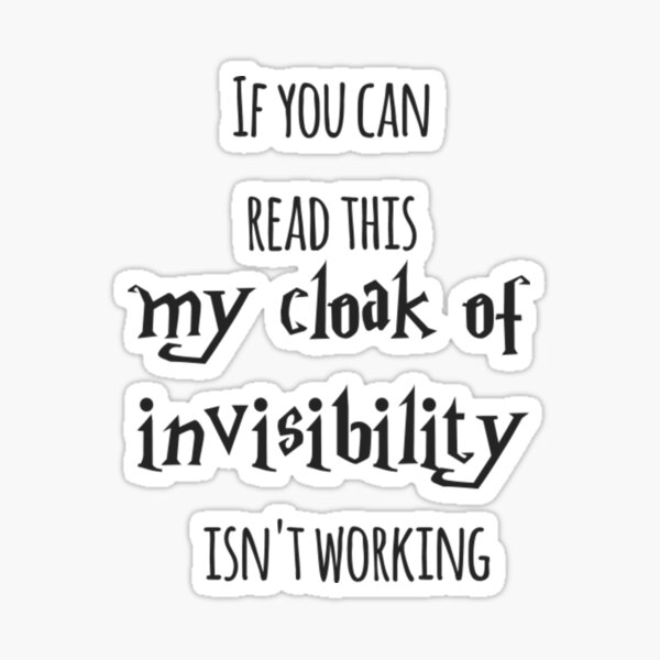 Cloak of invisibility Sticker
